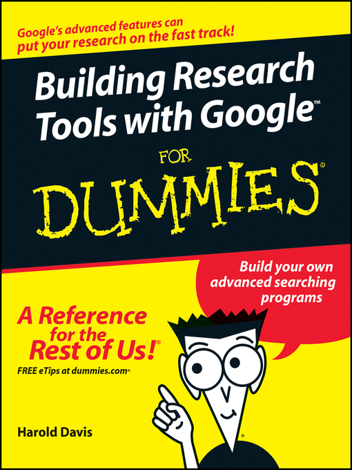 Title details for Building Research Tools with Google For Dummies by Harold Davis - Available